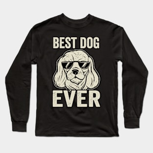 Cavalier King Charles Spaniel Best Dog Ever Long Sleeve T-Shirt